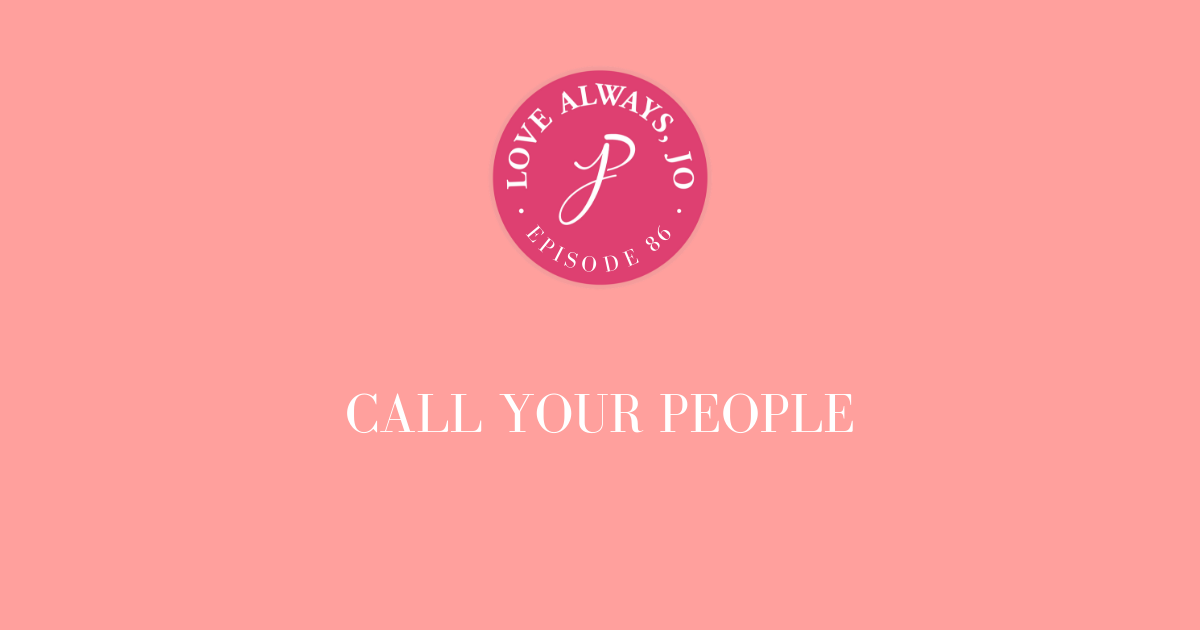 Podcast badge + title: Call Your People